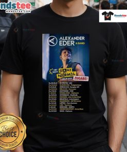Official Alexander Eder Die Nicht Ganz Normal Tour 2024 T-Shirt featuring vibrant design and tour details.