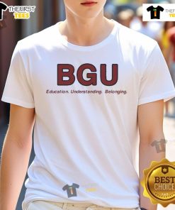 Alt Text: Official BGU Education Understanding Belonging T-Shirt featuring a vibrant design promoting inclusivity and community.