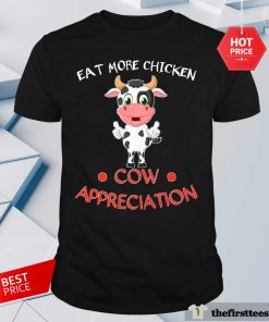 Official Eat More Chicken Cow Appreciation Day T-Shirt