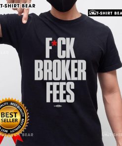 Official Fare Fck Broker Fees T-Shirt featuring bold text design promoting no broker fees in real estate.