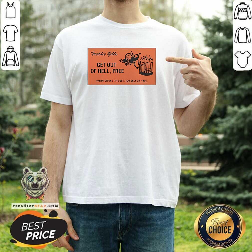 Shirt Official Get Out Of Hell Free Freddie Gibbs T-Shirt
