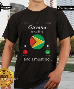 Alt Text: Official Guyana Is Calling And I Must Go T-Shirt featuring the Guyana flag design, perfect for proud Guyanese fans.