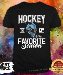 Official Hockey Is My Favorite Season Hockey T-Shirt
