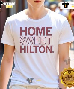 Official Home Sweet Hilton T-Shirt featuring a stylish design perfect for Hilton fans and travel enthusiasts.