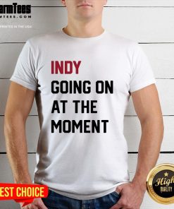 Official John Green Indy Going On At The Moment T-Shirt