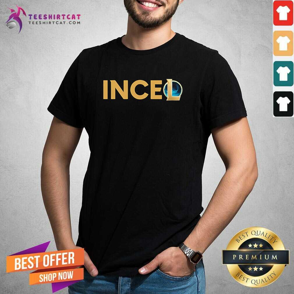 Shirt Official League Of Legends Incel T-Shirt