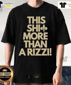 Official Orleans Saints 'This Shit More Than A Rizzi' T-Shirt showcasing team spirit and bold fan apparel design.