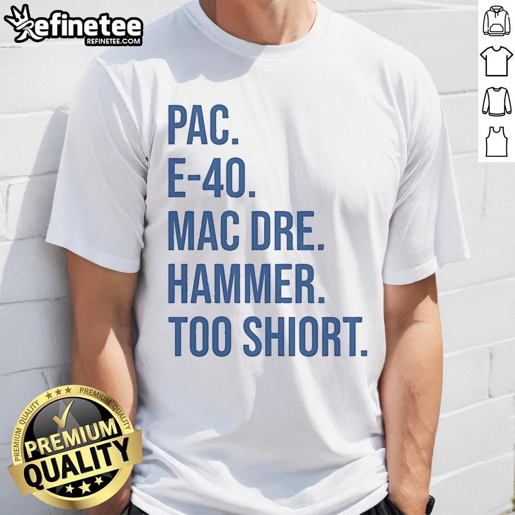 Official Pac E 40 Mac Dre Hammer Too Short T Shirt Alt Text: Official Pac E-40 Mac Dre Hammer Too Short T-Shirt featuring iconic hip-hop artists in vibrant graphic design.