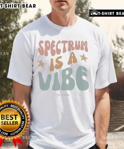 Alt Text: Official Tanner Smith Spectrum Is A Vibe T-Shirt featuring vibrant colors and stylish design for casual wear.
