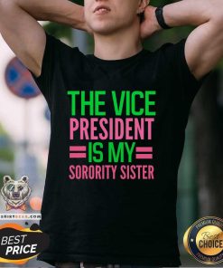 Official The Vice President Is My Sorority Aka Sorority T-Shirt
