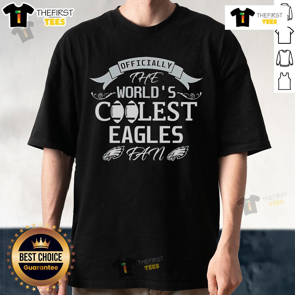 Official The World'S Coolest Philadelphia Eagles Fan T Shirt Official Philadelphia Eagles fan T-shirt featuring a cool design, perfect for showing team spirit and support.
