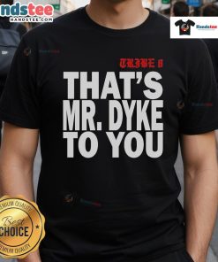 Official Tribe 8 'Thats Mr. Dyke To You' T-Shirt featuring bold graphic design, perfect for LGBTQ+ pride and fashion.