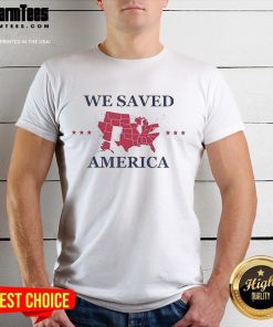 Alt Text: Official We Saved America 2024 T-Shirt featuring a patriotic design and bold lettering, perfect for election supporters.