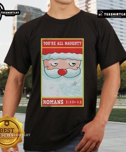 Alt Text: Official You're All Naughty Roman Santa Bible Xmas T-Shirt for Merry Christmas celebrations, size 3-10-12.