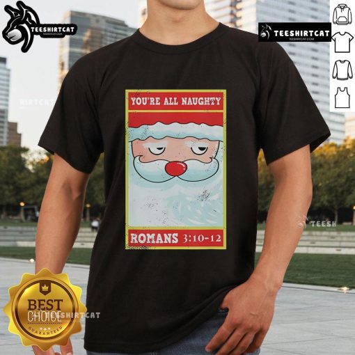Alt Text: Official You're All Naughty Roman Santa Bible Xmas T-Shirt for Merry Christmas celebrations, size 3-10-12.