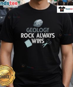 Original Geology Rock Always Wins T-Shirt featuring a fun geology design, perfect for geology enthusiasts and casual wear.