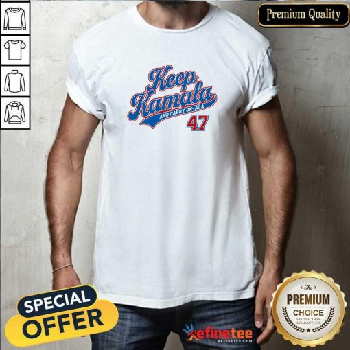 Original Keep Kamala And Carry On-Ala Kamala For President T-Shirt
