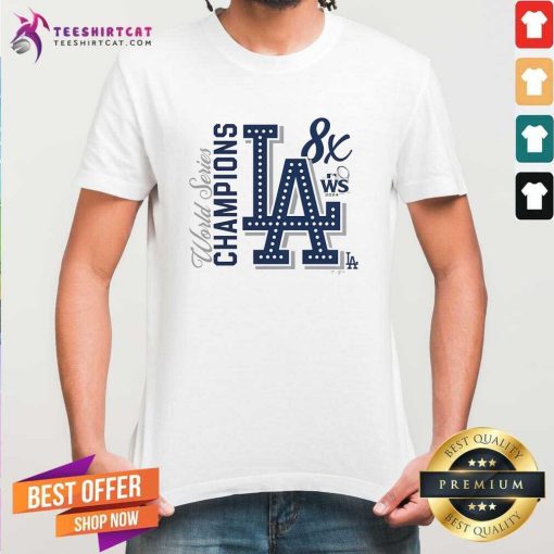 Original Los Angeles Dodgers 8-Time World Series Champions T-Shirt