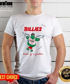 Original Philadelphia Billies Phillie Phanatic Birds Of A Feather T-Shirt