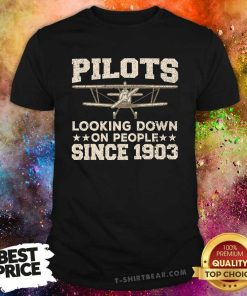 Original Pilots Looking Down On People Since 1903 T-Shirt