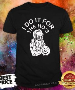 Premium I Do It For The Ho's Funny Santa Christmas Bodybuilding T-Shirt