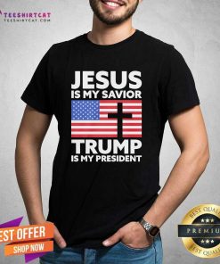 Premium Jesus Is My Savior Trump Is My President T-Shirt