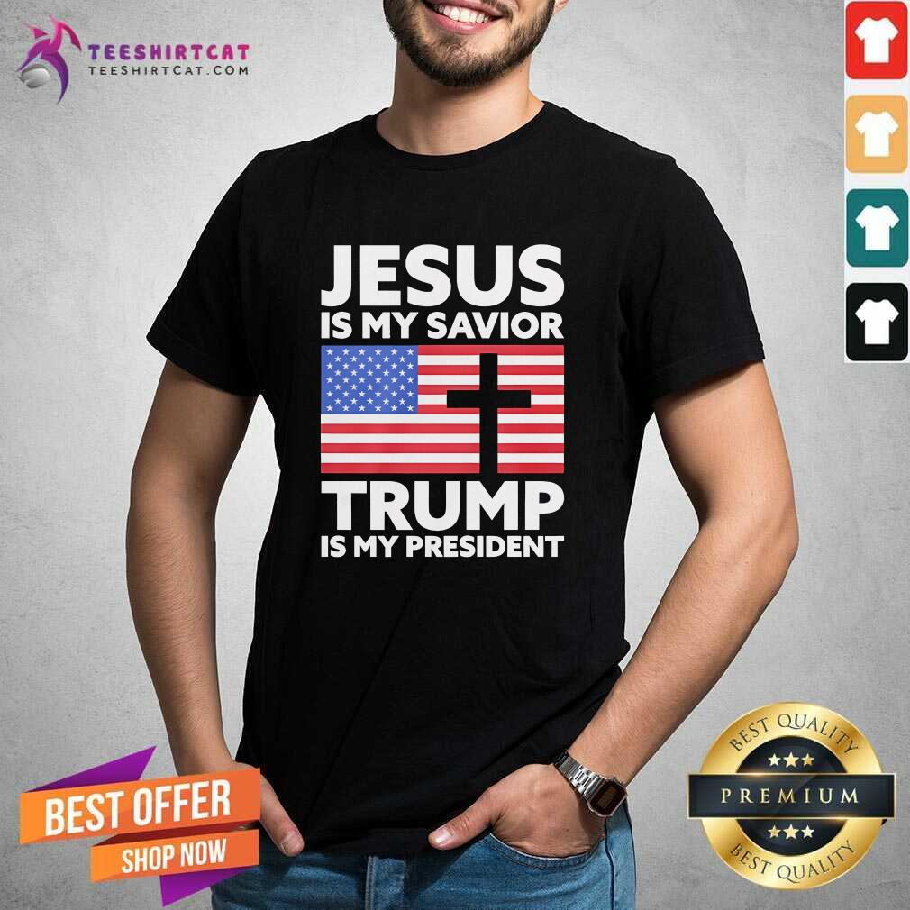 Shirt Premium Jesus Is My Savior Trump Is My President T-Shirt