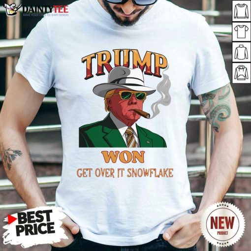 Pretty Donald Trump Won Election Maga Get Over It Snowflake T-Shirt