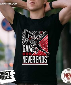 Pretty Game Never Ends Professional Lover Pro Player T-Shirt