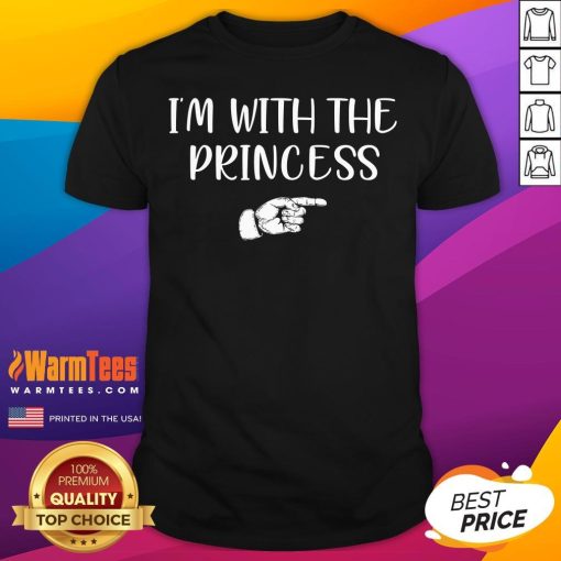 Pretty I'm With The Princess T-Shirt