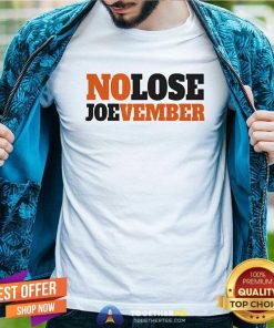 Pretty No Lose Joevember T-Shirt