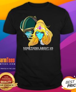 Pretty Something About Us Love Theme From Interstella 5555 T-Shirt