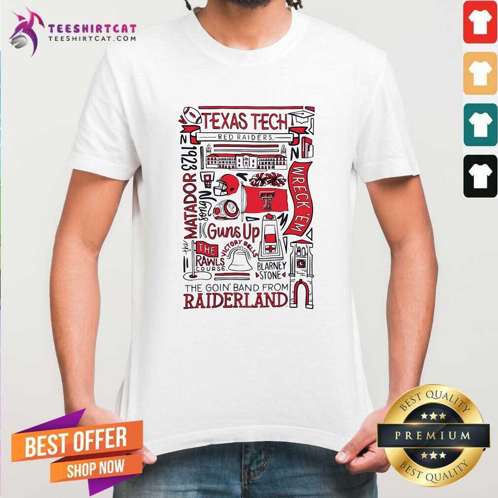 Shirt Pretty Texas Tech Red Raiders The Goin' Band From Raiderland T-Shirt