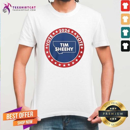 Pretty Vote Tim Sheehy Montana 2024 Us Election Souvenir T-Shirt