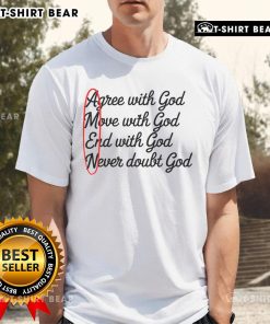 Faith-based T-shirt featuring 'Top Agree With God Move With God End With God Amen' design, celebrating Jesus and spirituality.
