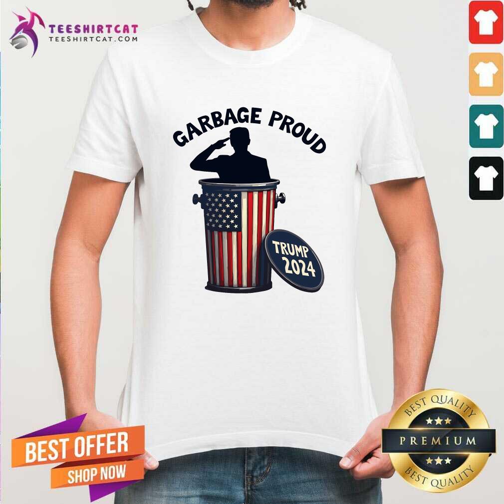 Shirt Top Garbage Proud To Be Garbage Vote Trump Supporters T-Shirt