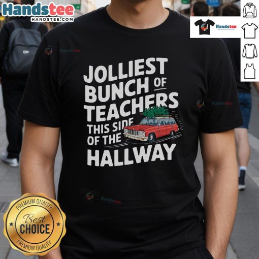 Top Jolliest Bunch Of Teachers This Side Of The Hallway Xmas T-Shirt featuring festive design for holiday spirit.