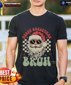 Top Merry Christmas Bruh Santa sunglasses t-shirt featuring a jolly Santa in stylish shades for holiday fun.