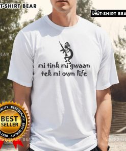 Top Mi Tink Mi Gwaan Tek Mi Own Life T-Shirt featuring bold graphic design and vibrant colors for a stylish statement.