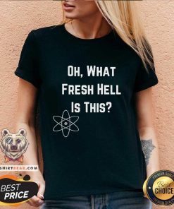 Top Oh What Fresh Hell Is This Theory Graphic V-neck