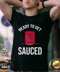 Top Ready To Get Sauced Funny Cranberry Sauce Thanksgiving Food T-Shirt