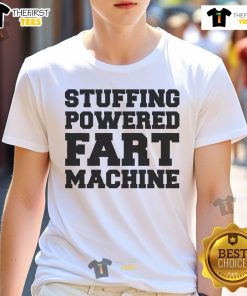 Funny Top Stuffing Powered Fart Machine T-Shirt featuring humor graphic, perfect for prank lovers and gift ideas.
