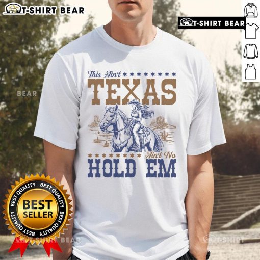Top This Ain't Texas Ain't No Hold Em T-Shirt featuring a bold graphic design for poker enthusiasts.