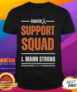 Awesome Fighter Support Squad J Mann Strong T-Shirt featuring bold graphics and a comfortable fit for fans and supporters.
