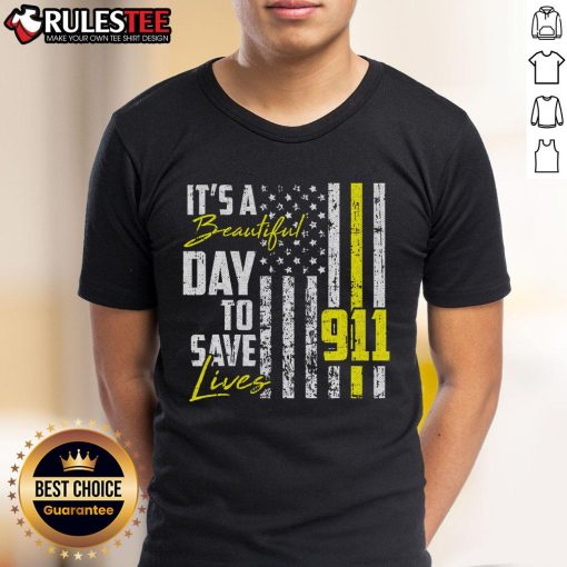 Alt Text: Awesome 'It's A Beautiful Day To Save Lives' 911 Dispatcher Operator T-Shirt design with bold lettering.