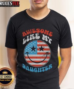 Awesome Like My Daughter Funny Father's Day 4th of July 2025 T-Shirt featuring a playful design and vibrant colors.
