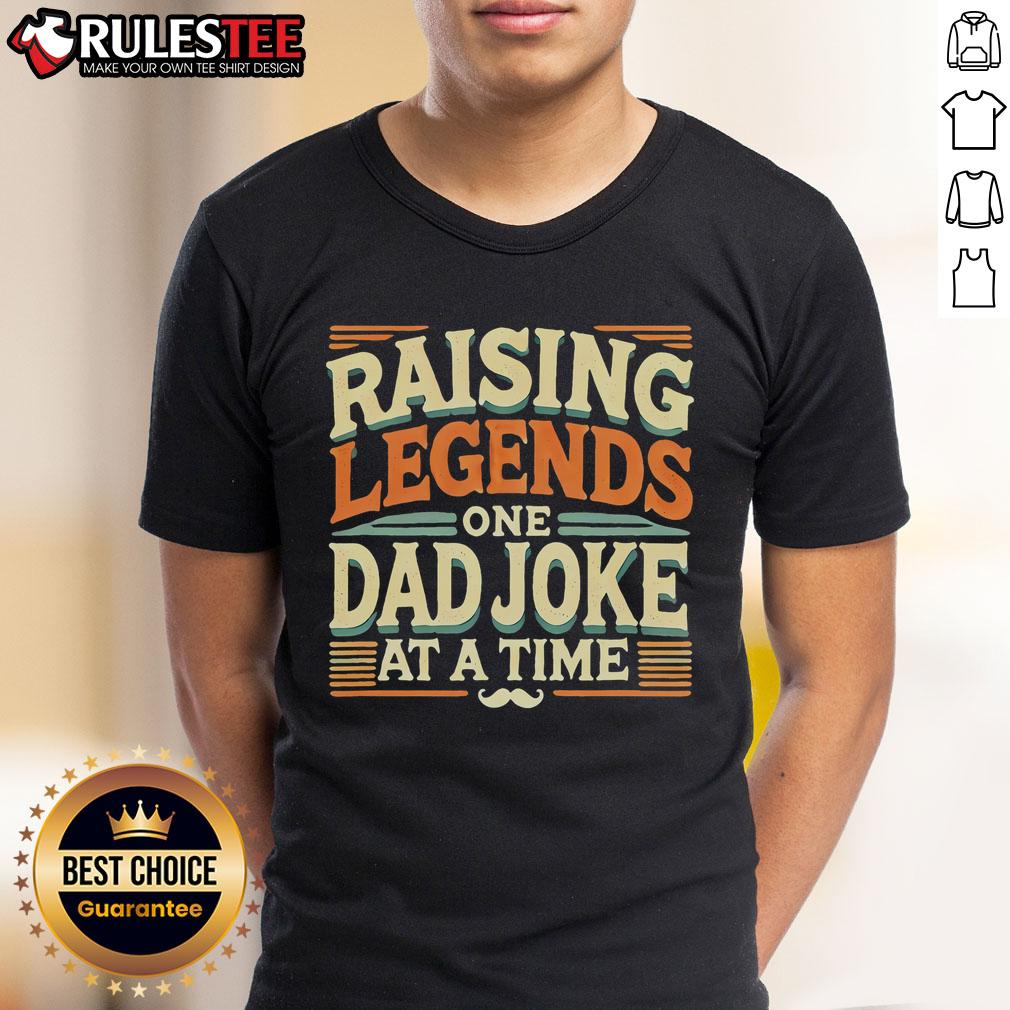 Awesome Raising Legends One Dad Joke At A Time T Shirt Awesome Raising Legends One Dad Joke At A Time T-Shirt featuring humorous text and a fun design for dads.