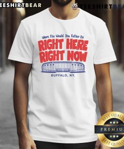 Awesome Right Here Right Now Buffalo T-Shirt featuring a bold graphic design for stylish Buffalo fans.