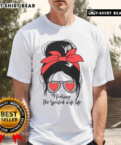 Awesome S Rocking Spoiled Wife Life T-Shirt featuring a trendy messy bun design for fashionable spoiled wives.