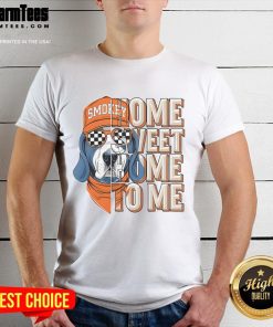 Alt Text: Awesome Smokey Dog Home Sweet Home To Me T-Shirt featuring a cute dog graphic, perfect for pet lovers.